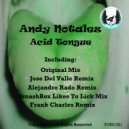 Andy Notalez - Acid Tongue (Frank Charles Remix)