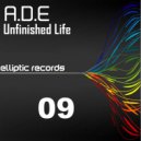 A.D.E - Unfinished Life (Exarious Remix)