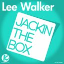 Lee Walker - Jackin The Box