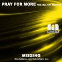 Pray For More feat. Big John Whitfield - Missing (Bigboss Dub Mix)