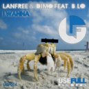 Lanfree & Dimo & B.Lo - I Wanna