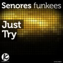 Senores Funkees - Just Try