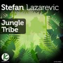 Stefan Lazarevic - Jungle Tribe