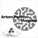 Artem Panfilov - Magnum (Original Mix)