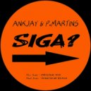 Ankjay & Pedro Martins - SIGA? (Original Mix)