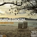 Purple Cocktail feat. Nika Lenina - I'm With You