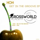 Hoh - Get In The Groove (Original Mix)