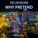 The Lab Wizard - Why Pretend