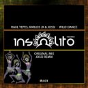 Raul Yepes, Karlos JK & Jossi - Wild Dance (Jossi Remix Remix)
