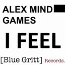 Alex Mind Games - I Feel
