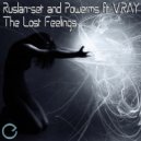 Ruslan-Set & Powerms ft V.Ray - The Lost Feelings