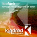 Leofunk - Rich Vibrations Of Ether (Original Mix)