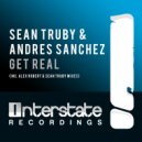 Sean Truby & Andres Sanchez - Get Real