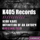 Kidd Kaos - Definition Of An Anthem
