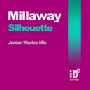 Millaway - Silhouette Remixes (Jordan Waeles Remix)