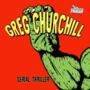 Greg Churchill - Serial Thriller