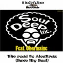 SoulDeep Inc. Feat Charmaine - The Road To Alcatraz (Save My Soul) (Marco Bolla Remix)
