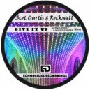 Scott Curtis & Rockwell - Give It Up (Original Mix)