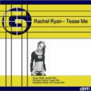 Rachel Ryan - Tease Me