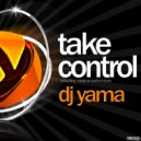 Dj Yama - Take Control (Element G Remix)