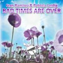Fran Ramirez & Patricia Leidig - Bad Times Are Over