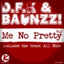 D.F.K & Baunzz! - All Nite