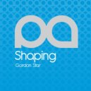 Gordon Star - Shaping (Original Mix)