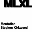 Stephen Kirkwood - Mentation