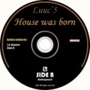 Luuc\'5 - House Was Born (L.D. Houctro Remix)