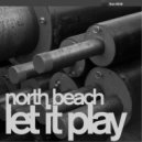 North Beach - Let It Play (Tom Bulwer Remix)