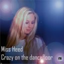 Miss Heed - Crazy On The Dancefloor