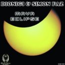 Dionigi & Simon Faz - Maya Eclipse