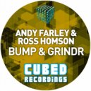 Andy Farley & Ross Homson - Bump \'N Grindr (Original Mix)