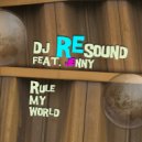 Dj Resound Ft.Jenny - Rule My World