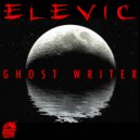 Elevic - Ghost Writer