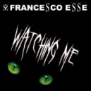 Francesco Esse - Watching Me (Jeko Remix)