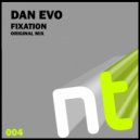 Dan Evo - Fixation
