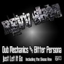 Dub Mechanics & Bitter Persona - Just Let It Go (Skooo Remix)