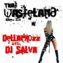 Dellacrozz ft Dj Salva - That Wasteland Anthem 2011 (Original Mix)