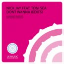 Nick Jay Feat. Toni Sea - Don\'t Wanna (Radio Edits) (Jean Maxwell Radio Edit)