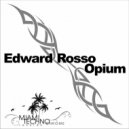 Edward Rosso - Opium