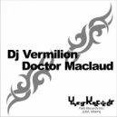 DJ Vermilion - Doctor Maclaud (Original Mix)