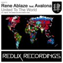 Rene Ablaze feat. Avalona - United To The World (Rene Ablaze Remix)