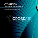 Cymatics - Watching The Sunrise