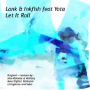 Lank & Inkfish featuring Yota - Let It Roll