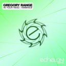 Gregory Range & Robert D. Handelskai - Embrace (Original Mix)