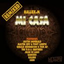 Hallex M - Mi Casa Remixes