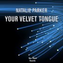 Nathalie Parker - Your Velvet Tongue