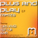 Tamteo - Plug & Play (Chris Hover Dark Dub Remix)