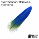Serotonin Thieves - Ha Ha Ha
